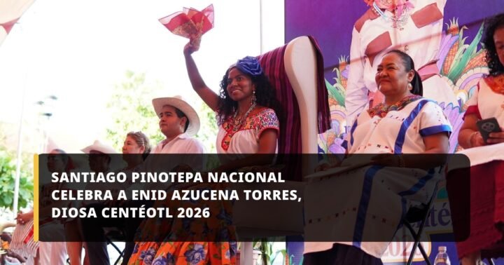 Santiago Pinotepa Nacional celebra a Enid Azucena Torres, Diosa Centéotl 2026